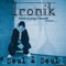 I.R.O.N.I.K. (J'garde le sourire) - Ironik lyrics