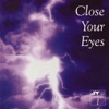 Close Your Eyes artwork