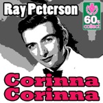 Ray Peterson - Corinna Corinna