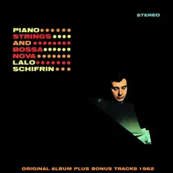 Piano, Strings and Bossa Nova (Original Bossa Nova Album Plus Bonus Tracks 1962) - Lalo Schifrin