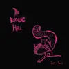 The Burning Hell - Close Your Eyes and Open Your Mouth