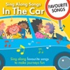 Sing Along Songs In the Car - Favourite Songs