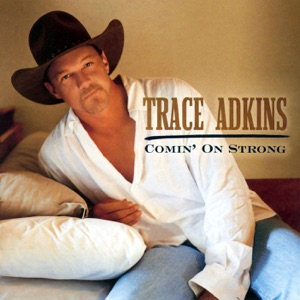 Trace Adkins - Comin' On Strong - Line Dance Musique