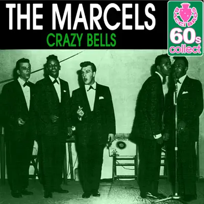 Crazy Bells (Remastered) - Single - The Marcels