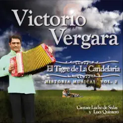 Historia Musical, Vol. 2 (El Tigre de La Candelaria) - Victorio Vergara Historia Musical, Vol. 2 (El Tigre de La Candelaria) - Victorio Vergara