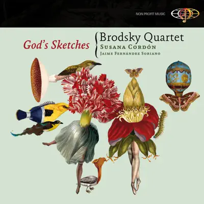 Jorge Grundman: God's Sketches (feat. Susana Cordon & Jaime Fernández Soriano) - The Brodsky Quartet Jorge Grundman: God's Sketches (feat. Susana Cordon & Jaime Fernández Soriano) - The Brodsky Quartet