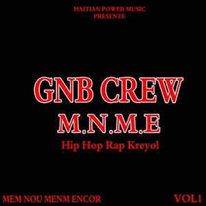 M.N.M.E mem nou menm encor, Vol. 1 (feat. Rozzy, Kash P & Dandy) [Hip Hop Rap Kreyol]