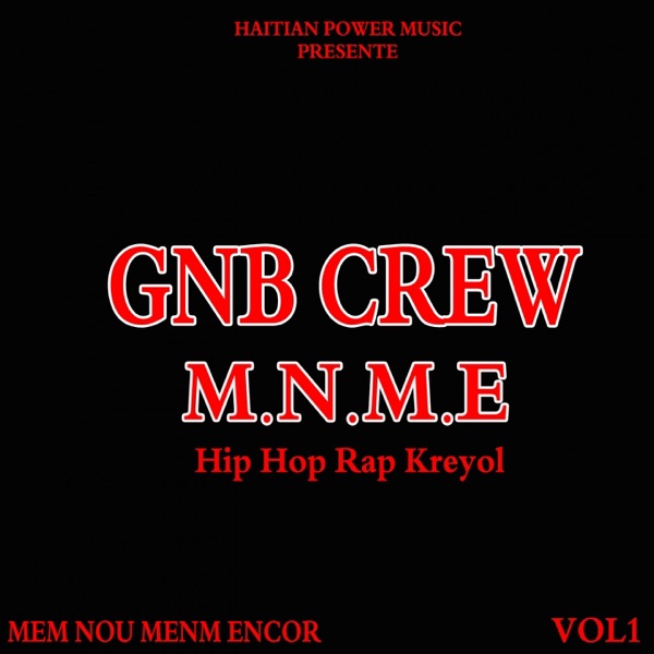 M.N.M.E mem nou menm encor, Vol. 1 (feat. Rozzy, Kash P & Dandy) [Hip Hop Rap Kreyol]