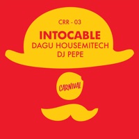 Intocable - Single - Dagu, HouseMitech & DJ PEPE