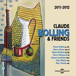 Claude Bolling & Friends 2011-2012 - Claude Bolling Claude Bolling & Friends 2011-2012 - Claude Bolling