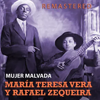 Mujer malvada (Remastered) - María Teresa Vera