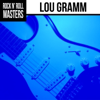 Lou Gramm - Rock n'  Roll Masters: Lou Gramm artwork