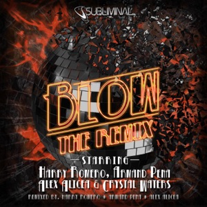Blow (Romero, Pena, Alicea Dirty Dub Mix)