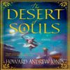 The Desert of Souls: Dabir & Asim, Book 1 (Unabridged) - Howard Andrew Jones