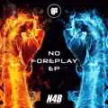 No Foreplay