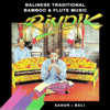 Rindik: Balinese Traditional Bamboo & Flute Music (Grup Kesenian Sanur Bali) - I Gusti Made Kecog