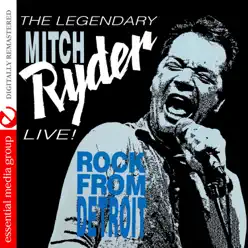 Live! Rock From Detroit (Remastered) - Mitch Ryder