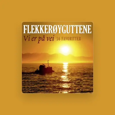 Listen to Flekkerøyguttene, watch music videos, read bio, see tour dates & more!