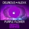 Purple Flower - Delirious & Alex K lyrics