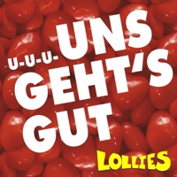 U-u-u-uns geht's gut - Lollies