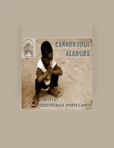 收听 Cannon-Soul、观看音乐视频、阅读小传、查看巡演日期等 ！