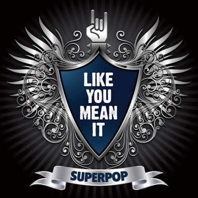 Superpop (Like You Mean It)