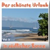 Der schönste Urlaub in südlicher Sonne Vol. 3