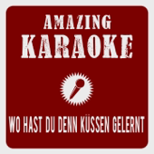 Wo hast Du denn Küssen gelernt (Karaoke Version) - Single