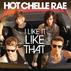 I Like It Like That (No Rap) - Single - Hot Chelle Rae