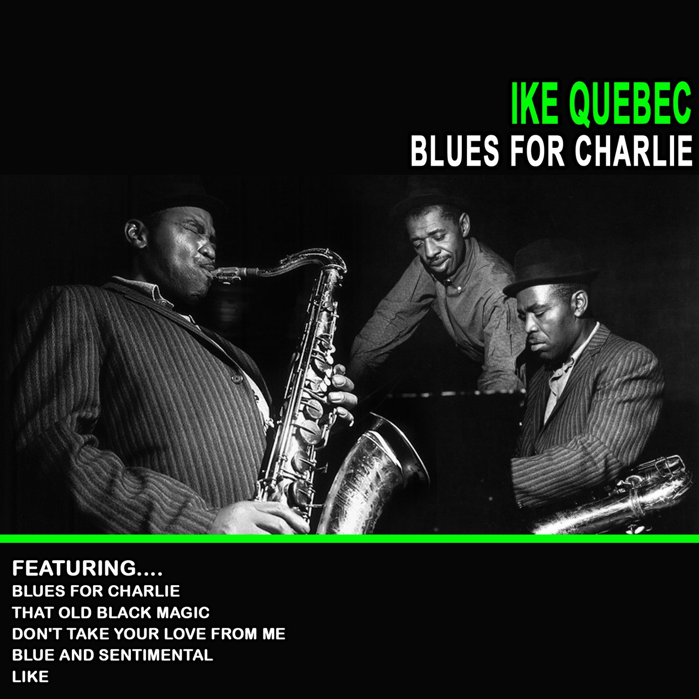 Ike Quebec: Blues For Charlie