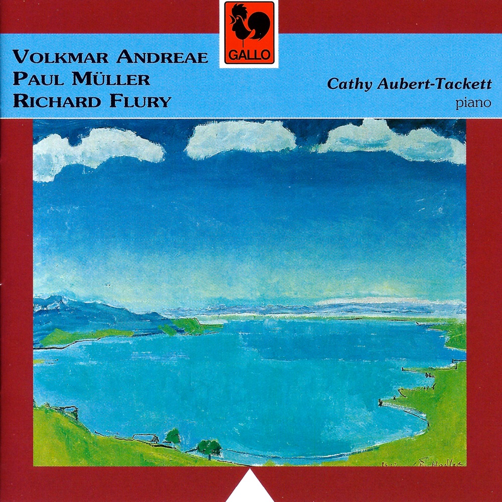 Обложка альбома «Volkmar Andreae – Paul Muller – Richard Flury: Piano Works» — Cathy Aubert-Tackett