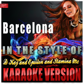 Barcelona (In the Style of D Kay and Epsilon and Stamina Mc) [Karaoke Version]