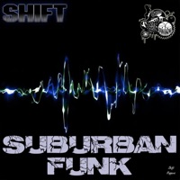 Suburban Funk - Single - Shift & Tokerface