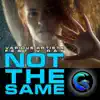 Not the Same