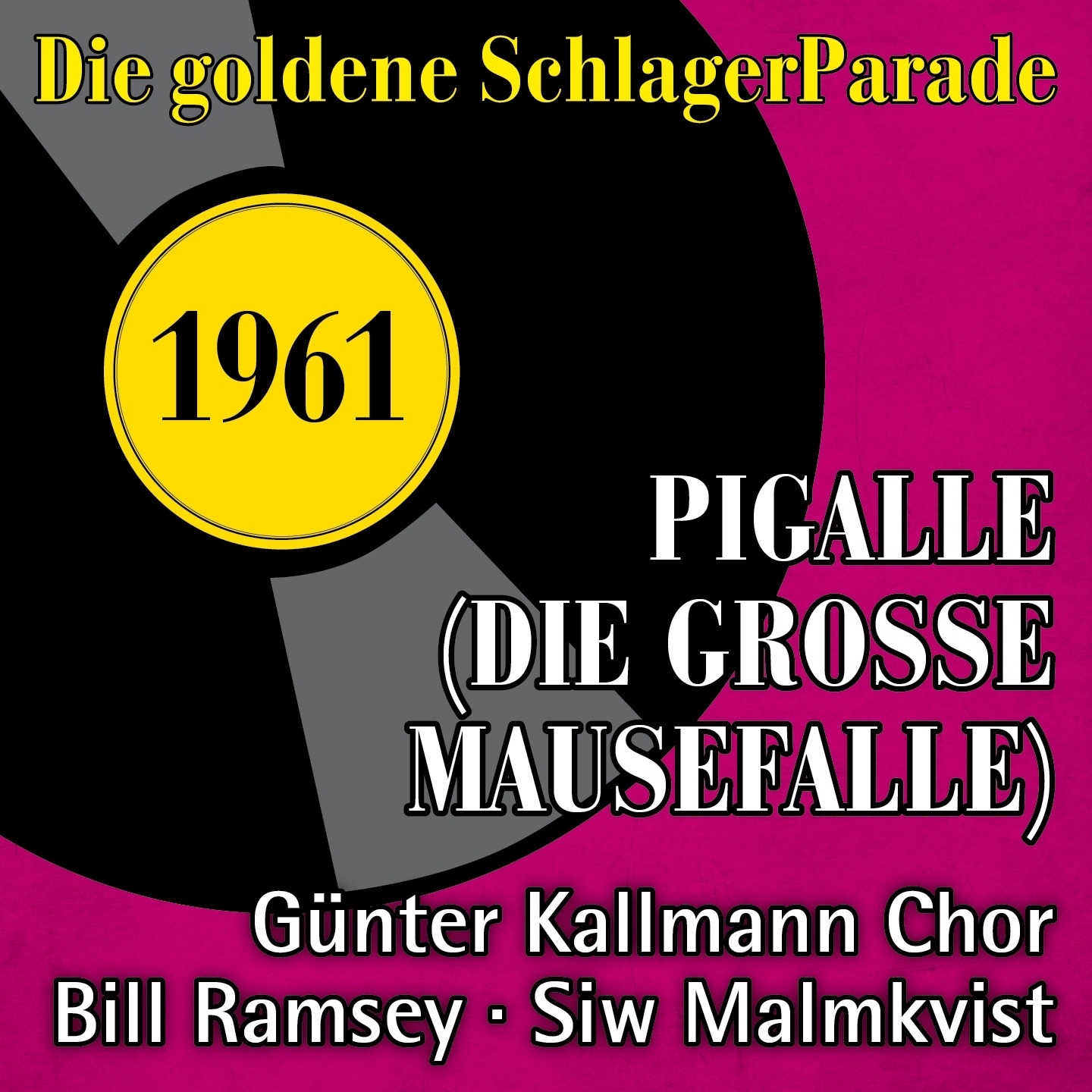 Pigalle (Die große Mausefalle) [Die Goldene Schlagerparade 1961]