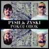 Pysh - Pokój Obok
