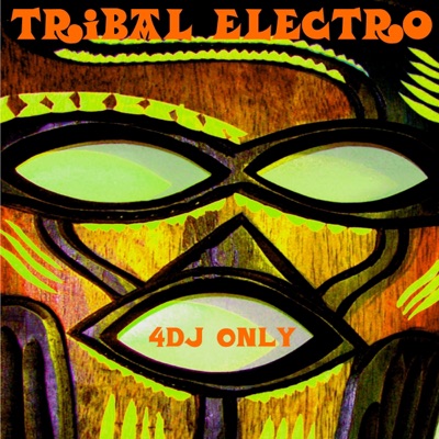 Tribal Electro (4 DJ Only)
