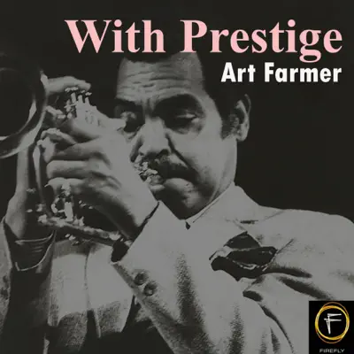 With Prestige - Art Farmer