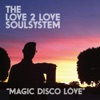 The Love 2 Love Soulsystem