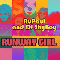 Runway Girl (feat. The Cast of RuPaul's Drag Race) - Single