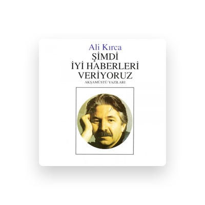 Listen to Ali Kırca, watch music videos, read bio, see tour dates & more!
