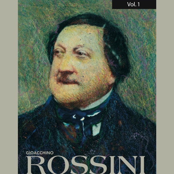 Gioachino Rossini, Vol. 1