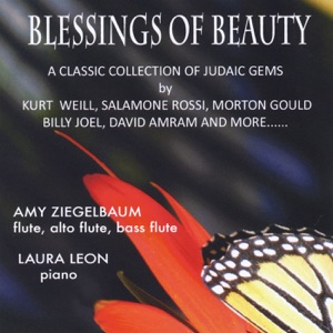 Blessings of Beauty: A Classic Collection of Judaic Gems By Kurt Weill, Salamone Rossi, Morton Gould, Billy Joel, David Amram and More...
