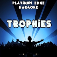 Trophies (Karaoke Version) [Originally Performed By Drake] - Single - Platinum Edge Karaoke