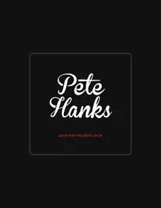 Ouve Pete Hanks, vê vídeos de música, lê a biografia, vê as datas da digressão e muito mais!