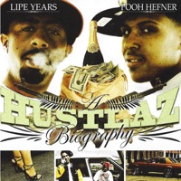 A Hustlaz Biography - Lipe Years & Pooh Hefner