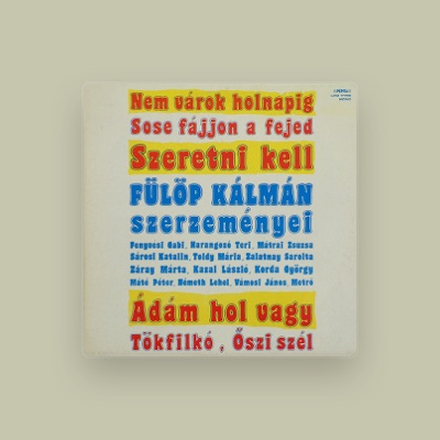 Listen to Fülöp Kálmán, watch music videos, read bio, see tour dates & more!