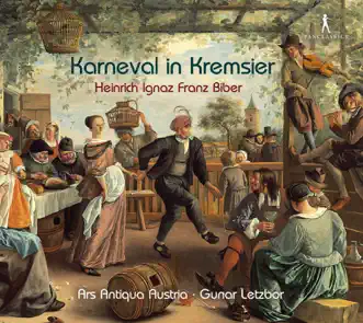 Karneval in Kremsier by Ars Antiqua Austria & Gunar Letzbor album reviews, ratings, credits