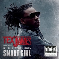Smart Girl (feat. B.o.B  & Stuey Rock) - Single - Tex James