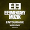 Weekday - Entourage lyrics